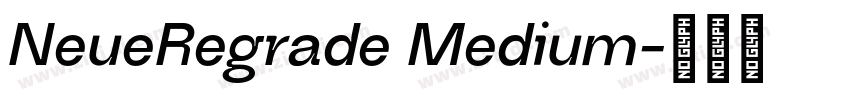 NeueRegrade Medium字体转换